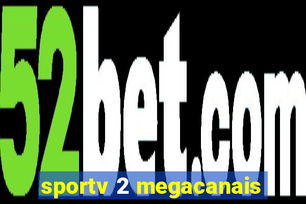 sportv 2 megacanais